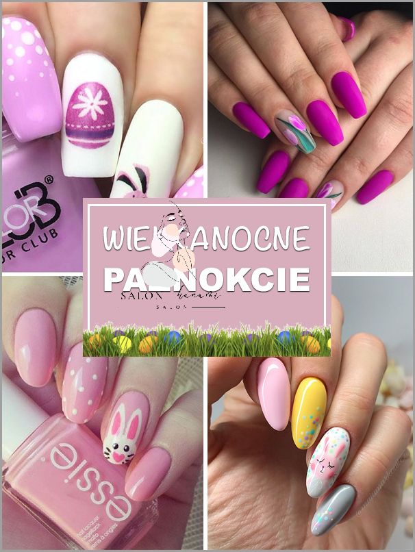 10 Inspiracji Na Paznokcie Wielkanocne!