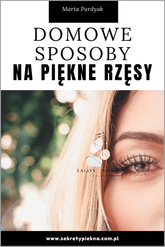Jak Wzmocnić Rzęsy? Sprawdź Skuteczne Sposoby!