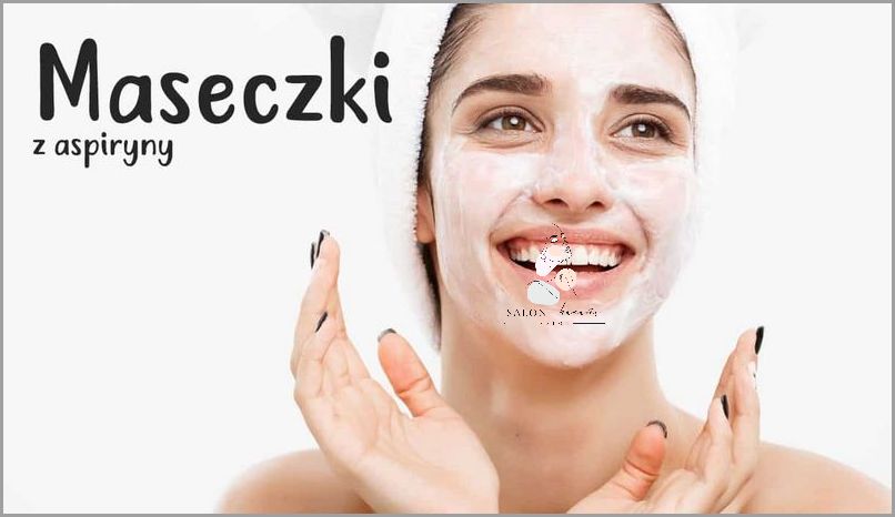 Maseczka Z Aspiryny Skuteczna Na Zmarszczki!