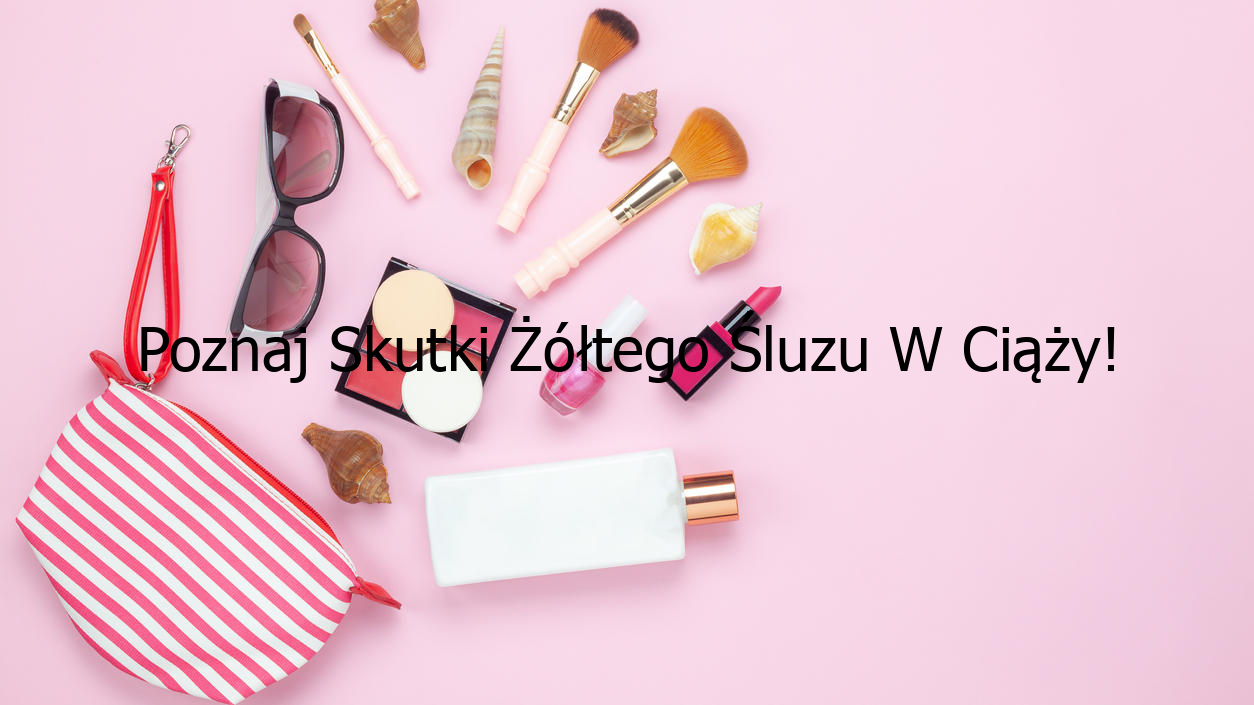 Poznaj Skutki Żółtego Śluzu W Ciąży!