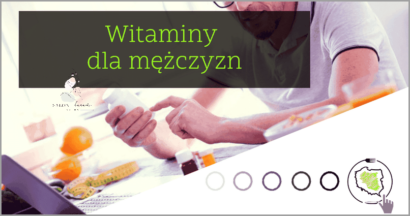 10 Najlepszych Witamin Dla Mężczyzn - Ranking!