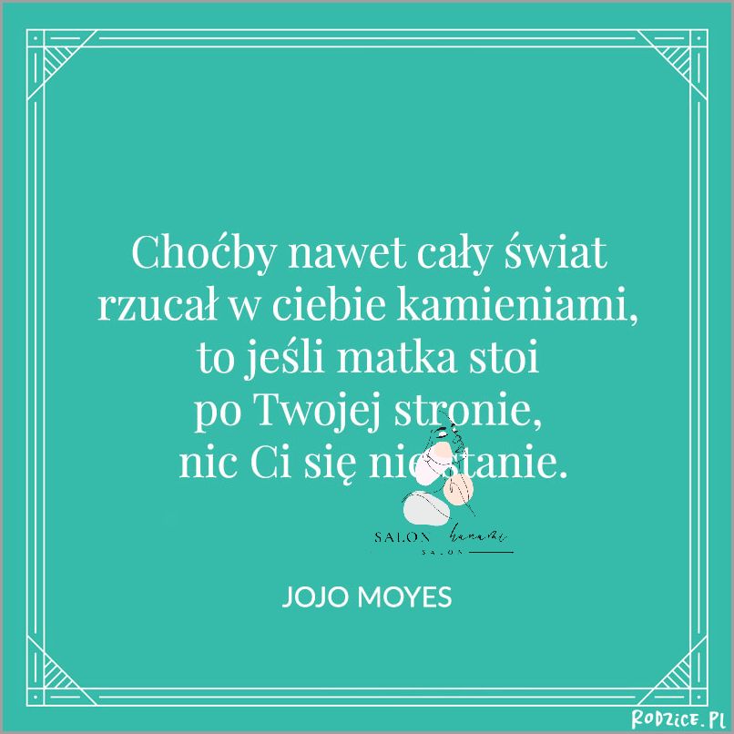 10 Pozytywnych Cytatów od Mam! 10 Pozytywnych Cytatów od Mam!