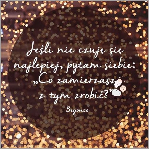 10 Pozytywnych Cytatów od Mam! 10 Pozytywnych Cytatów od Mam!