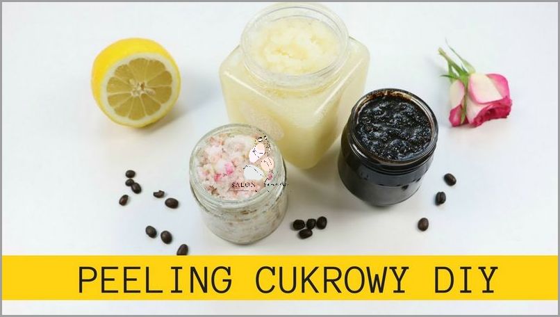 Jak Zrobic Peeling Cukrowy? Sprawdź!