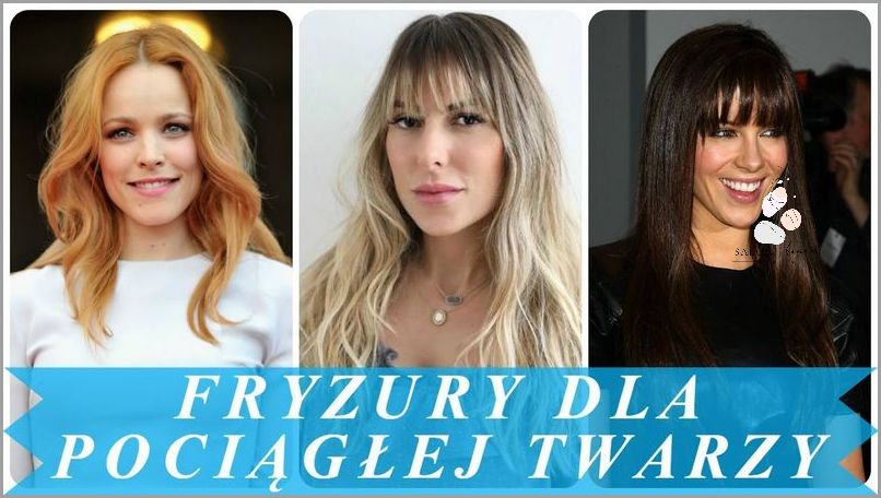 Jaka Fryzura Pasuje Do Pociągłej Twarzy?