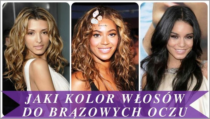 Jaki Kolor Włosów Pasuje do Brązowych Oczu?