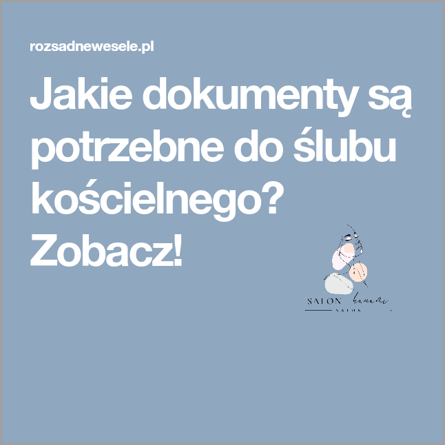 Konieczne Dokumenty Do Ślubu Kościelnego!
