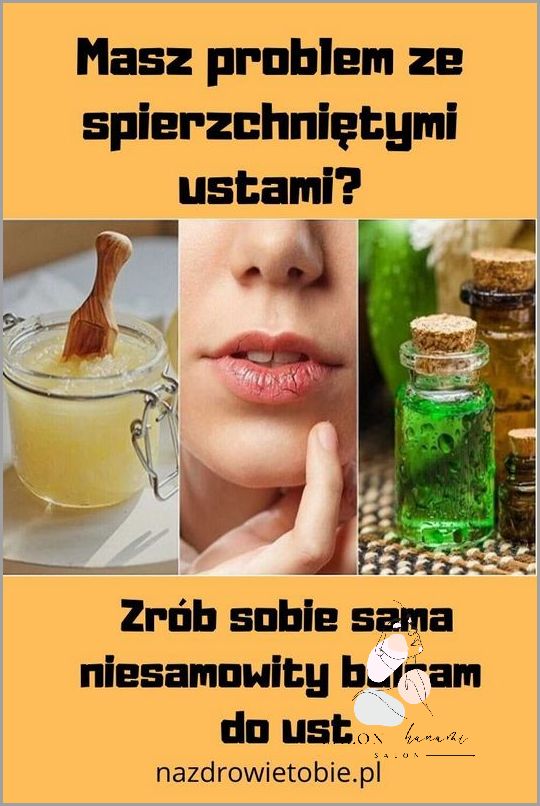 Naturalny Balsam Do Ust - Twoje Usta Nie Będą Zawodzić!