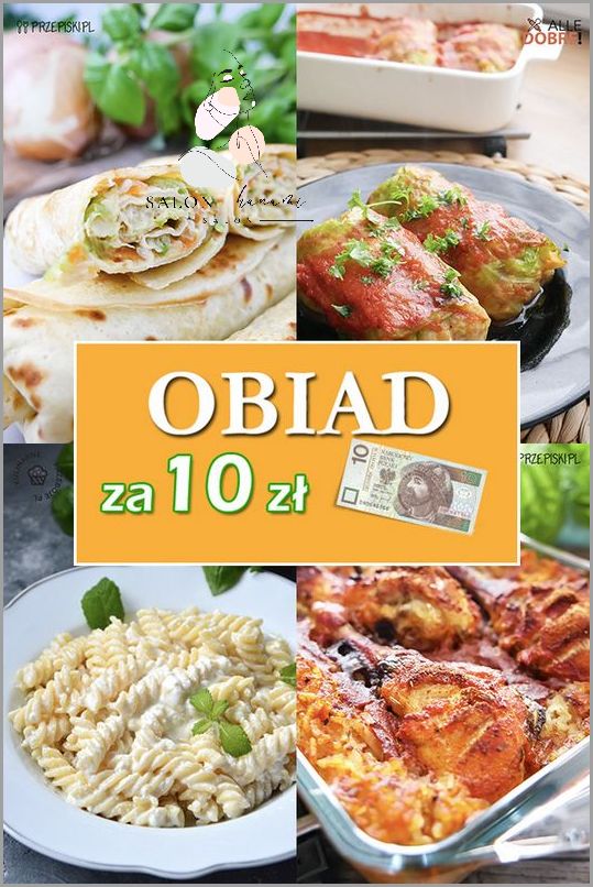 10 Tanich Przepisów Na Obiad Za 10 Zł!