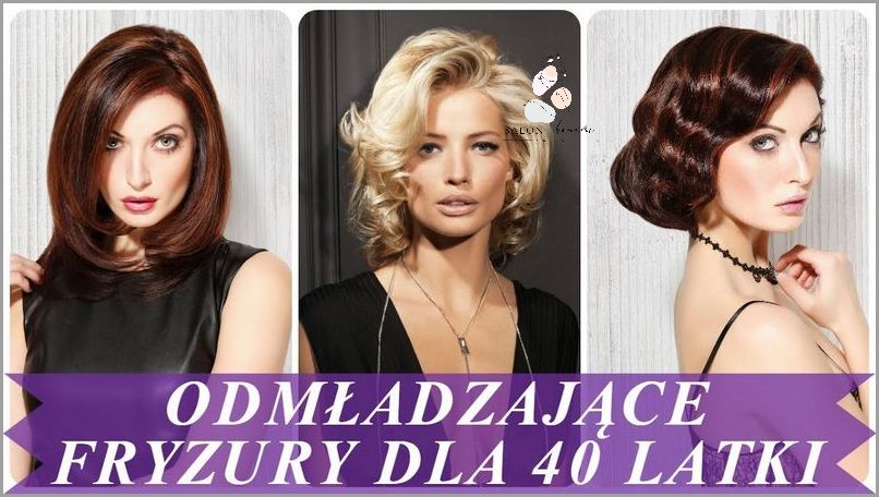 40-latki! Fryzury Odmładzające Po 40 Krótkie!