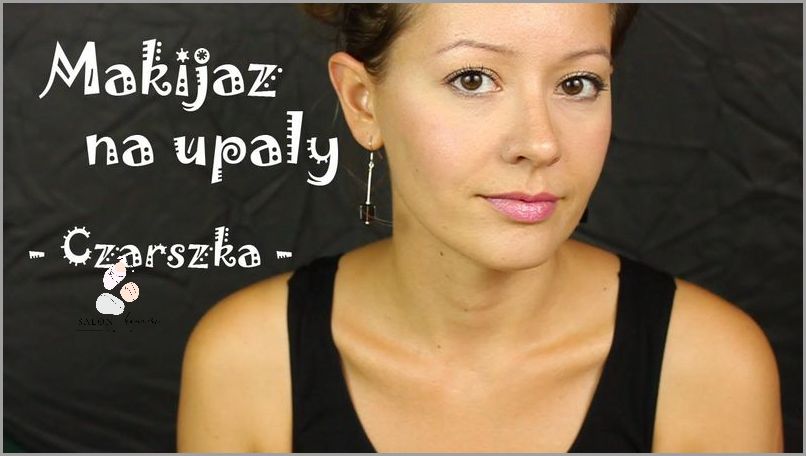 Tylko Sprawdzony Makijaż Na Upały! Tylko Sprawdzony Makijaż Na Upały!