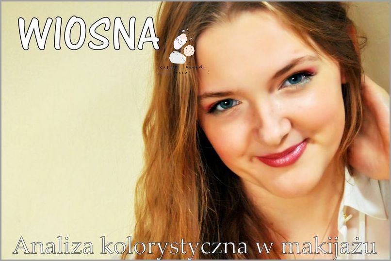 Makijaż Idealny Dla Typu Urody Wiosna! Makijaż Idealny Dla Typu Urody Wiosna!