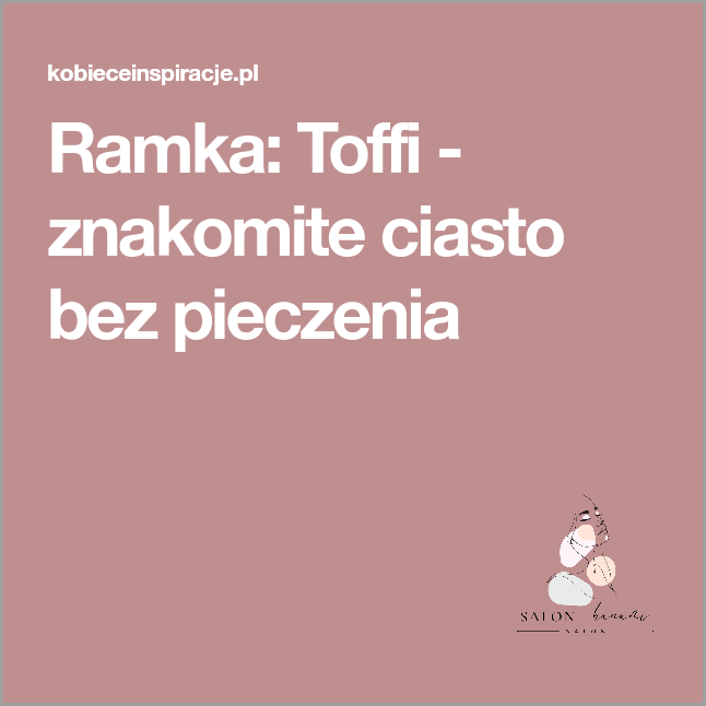 Słodkie Toffi Włosy Toffi: Przepis na Uwodzicielski Look!