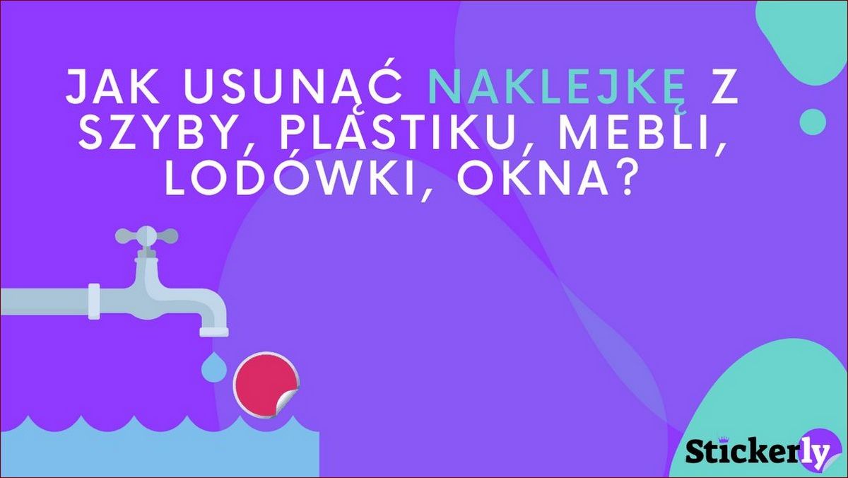 Jak usunąć naklejkę z szyby okiennej? Najprostszy sposób na pozbycie się naklejek bez zarysowań