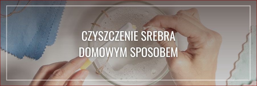 Jak wyczyścić srebro domowym sposobem? Sprawdzone metody na lśniące srebra!